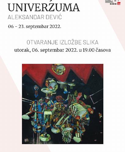 Izložba slika "Sadašnjost univerzuma" Aleksandra Devića